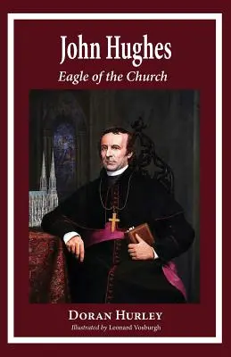 John Hughes, Vulturul Bisericii - John Hughes, Eagle of the Church