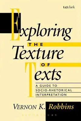 Exploring the Texture of Texts: A Guide to Socio-Rhetorical Interpretations