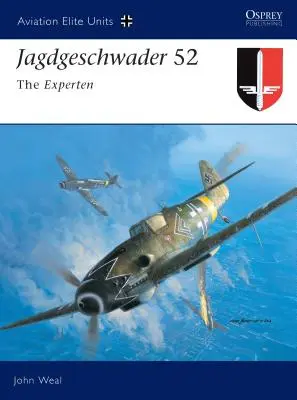 Jagdgeschwader 52: Experții - Jagdgeschwader 52: The Experten
