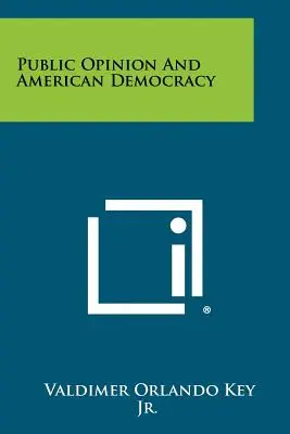 Opinia publică și democrația americană - Public Opinion And American Democracy