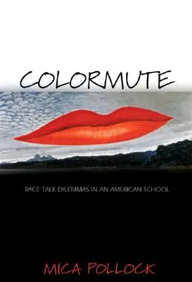 Colormute: Race Talk Dilemmas in an American School