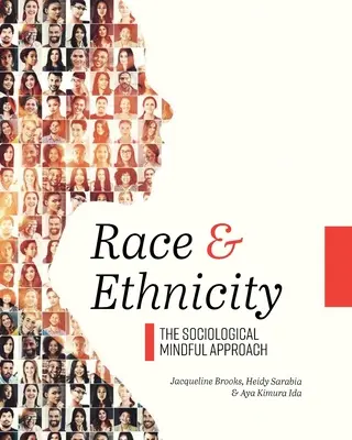 Rasă și etnicitate: Abordarea sociologică conștientă - Race and Ethnicity: The Sociological Mindful Approach