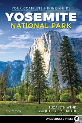 Parcul Național Yosemite: Ghidul tău complet de drumeții - Yosemite National Park: Your Complete Hiking Guide