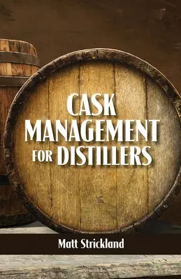Gestionarea butoaielor pentru distilatori - Cask Management for Distillers