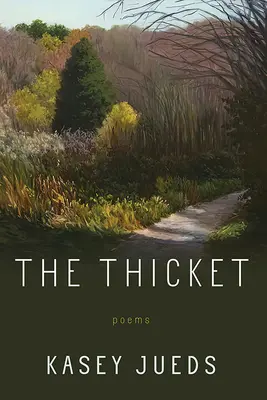 The Thicket: Poezii - The Thicket: Poems