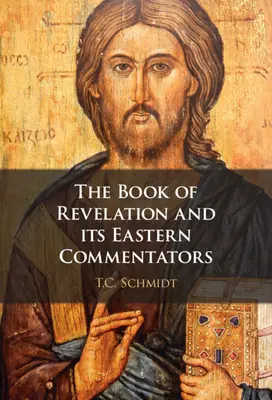 Cartea Apocalipsei și comentatorii săi orientali - The Book of Revelation and its Eastern Commentators