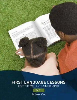 First Language Lessons Level 1: Nivelul 1 - First Language Lessons Level 1: Level 1