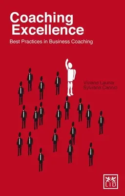 Coaching Excellence: Cele mai bune practici în coaching-ul de afaceri - Coaching Excellence: Best Practices in Business Coaching
