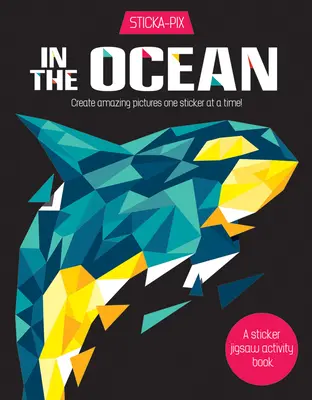 În ocean: Creați imagini uimitoare cu câte un abțibild! - In the Ocean: Create Amazing Pictures One Sticker at a Time!