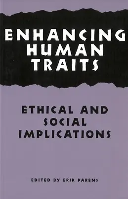 Îmbunătățirea trăsăturilor umane: Implicații etice și sociale - Enhancing Human Traits: Ethical and Social Implications