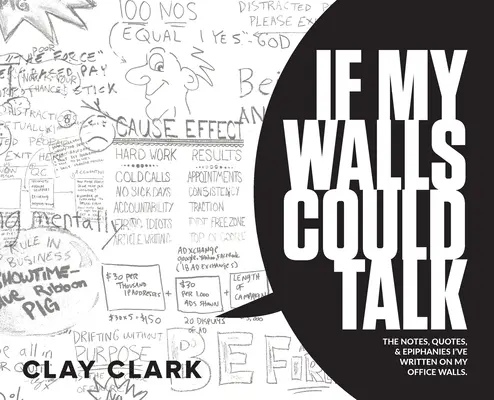 Dacă pereții mei ar putea vorbi: Notele, citatele și epifaniile pe care le-am scris pe pereții biroului meu - If My Walls Could Talk: The Notes, Quotes, & Epiphanies I've Written On My Office Walls