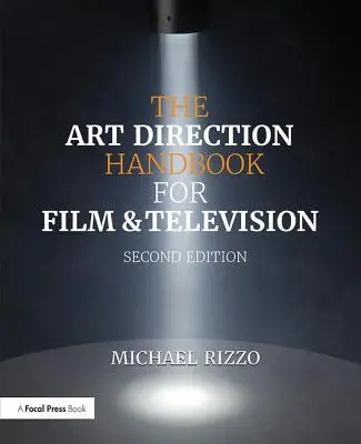 Manualul de regie artistică pentru film și televiziune - The Art Direction Handbook for Film & Television