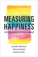 Măsurarea fericirii - Economia bunăstării - Measuring Happiness - The Economics of Well-Being