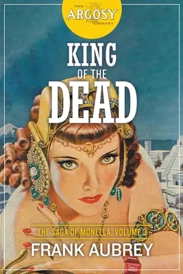 Regele morților: Saga lui Monella, volumul 3 - King of the Dead: The Saga of Monella, Volume 3