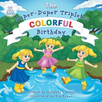 Aniversare colorată: Tripletele Super-Duper - Colorful Birthday: The Super-Duper Triplets