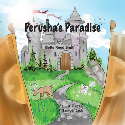 Paradisul lui Perusha: Cum a reușit Regatul Păcii să facă față cu succes unui bătăuș! - Perusha's Paradise: How the Peaceful Kingdom Successfully Dealt with a Bully!