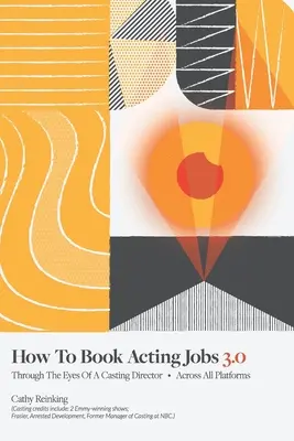 How To Book Acting Jobs 3.0: Through the Eyes of a Casting Director - pe toate platformele - How To Book Acting Jobs 3.0: Through the Eyes of a Casting Director - Across All Platforms