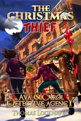 Ava & Carol Agenția de detectivi: Hoțul de Crăciun (The Christmas Thief) - Ava & Carol Detective Agency: The Christmas Thief