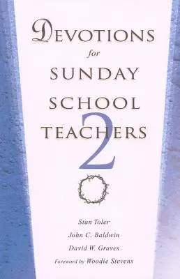 Devoțiuni pentru profesorii de școală duminicală 2 - Devotions for Sunday School Teachers 2