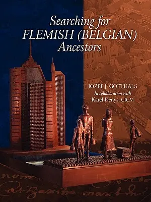 Căutarea strămoșilor flamanzi (belgieni) - Searching for Flemish (Belgian) Ancestors