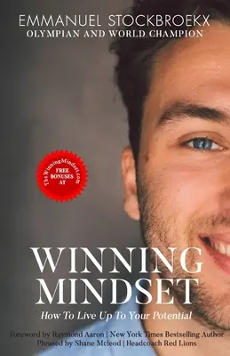 Mentalitatea de învingător: Cum să vă atingeți potențialul - The Winning Mindset: How To Live Up To Your Potential
