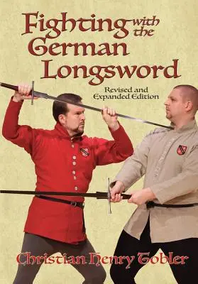 Lupta cu sabia lungă germană (Fighting with the German Longsword) - Fighting with the German Longsword