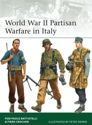 Războiul de partizani din al Doilea Război Mondial în Italia - World War II Partisan Warfare in Italy