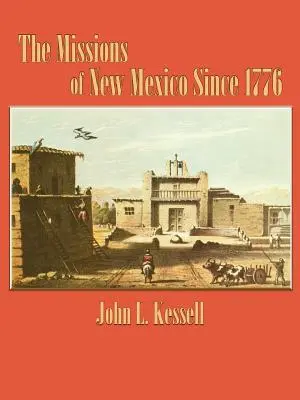 Misiunile din New Mexico din 1776 - The Missions of New Mexico Since 1776