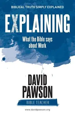 EXPLICARE Ce spune Biblia despre muncă - EXPLAINING What the Bible says about Work