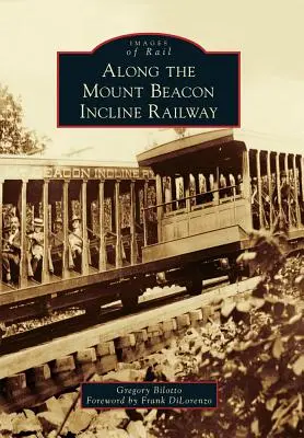 De-a lungul căii ferate Mount Beacon Incline - Along the Mount Beacon Incline Railway
