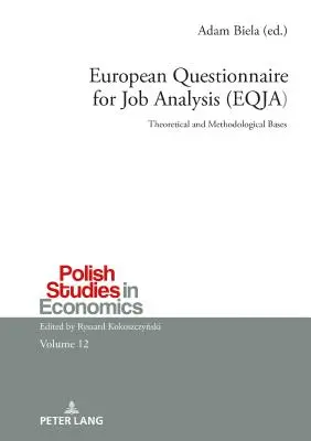 Chestionarul european pentru analiza muncii (EQJA); Bazele teoretice și metodologice - European Questionnaire for Job Analysis (EQJA); Theoretical and Methodological Bases