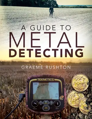 Un ghid pentru detectarea metalelor - A Guide to Metal Detecting