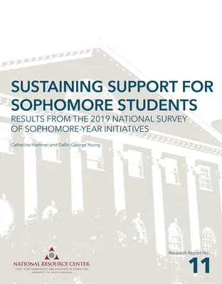 Susținerea sprijinului pentru studenții din anul al doilea: Rezultate din sondajul național 2019 privind inițiativele din anul al doilea - Sustaining Support for Sophomore Students: Results from the 2019 National Survey of Sophomore-Year Initiatives