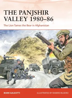 Valea Panjshir 1980-86: Leul îmblânzește ursul în Afganistan - The Panjshir Valley 1980-86: The Lion Tames the Bear in Afghanistan