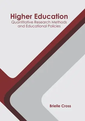 Învățământ superior: Metode cantitative de cercetare și politici educaționale - Higher Education: Quantitative Research Methods and Educational Policies