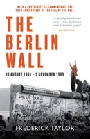 Zidul Berlinului - 13 august 1961 - 9 noiembrie 1989 (reeditat) - Berlin Wall - 13 August 1961 - 9 November 1989 (reissued)