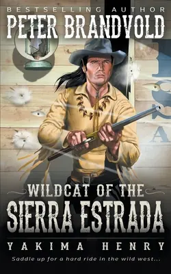Wildcat of the Sierra Estrada: Un clasic al ficțiunii western - Wildcat of the Sierra Estrada: A Western Fiction Classic