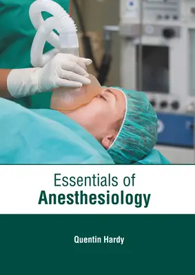 Bazele anesteziologiei - Essentials of Anesthesiology