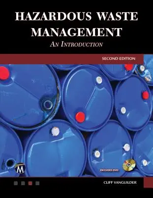 Hazardous Waste Management: O introducere - Hazardous Waste Management: An Introduction