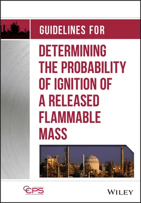 Orientări pentru determinarea probabilității de aprindere a unei mase inflamabile degajate - Guidelines for Determining the Probability of Ignition of a Released Flammable Mass