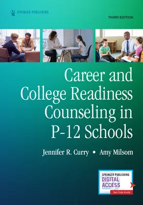 Career and College Readiness Counseling in P-12 Schools, ediția a treia - Career and College Readiness Counseling in P-12 Schools, Third Edition