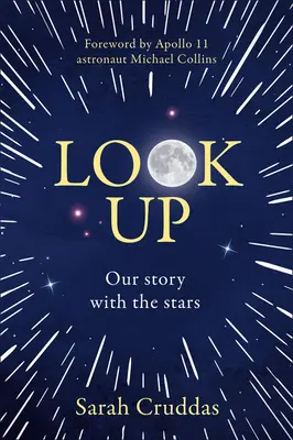 Privește în sus: Povestea noastră cu stelele - Look Up: Our Story with the Stars