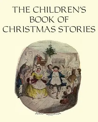 The Children's Book of Christmas Stories (Cartea copiilor cu povești de Crăciun) - The Children's Book of Christmas Stories