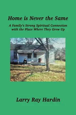 Acasă nu este niciodată la fel, legătura spirituală puternică a unei familii în locul în care au crescut - Home is Never the Same, A Family's Strong Spiritual Connection in the Place Where They Grew Up