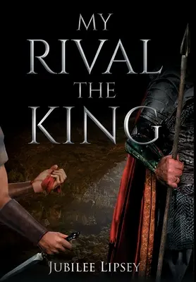 Rivalul meu, Regele - My Rival, the King