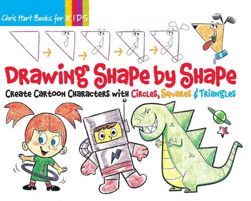 Desenare formă cu formă, 1: Creați personaje de desene animate cu cercuri, pătrate și triunghiuri - Drawing Shape by Shape, 1: Create Cartoon Characters with Circles, Squares & Triangles