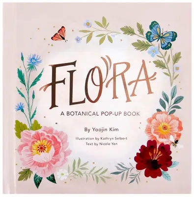 Flora: O carte pop-up botanică - Flora: A Botanical Pop-Up Book