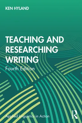 Predarea și cercetarea scrisului - Teaching and Researching Writing