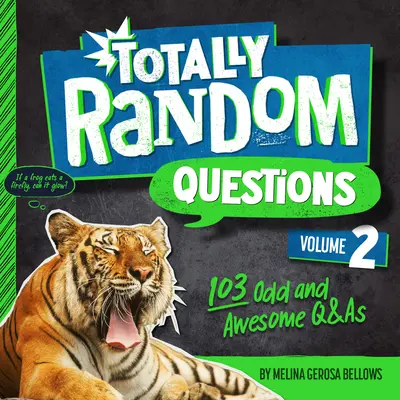 Totally Random Questions Volume 2: 101 întrebări ciudate și grozave - Totally Random Questions Volume 2: 101 Odd and Awesome Q&as