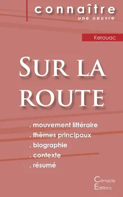Fișă de lectură Sur la route de Jack Kerouac (analiză literară de rfrence și rezumat complet) - Fiche de lecture Sur la route de Jack Kerouac (Analyse littraire de rfrence et rsum complet)